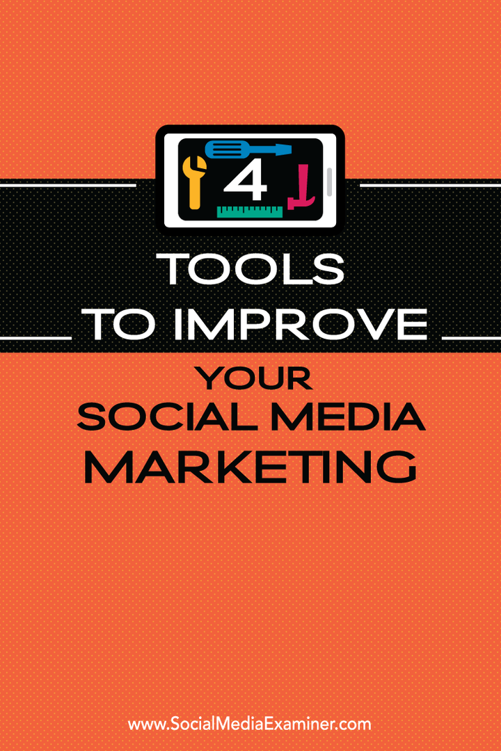 4 כלים לשיפור שיווק המדיה החברתית שלך: בוחן מדיה חברתית